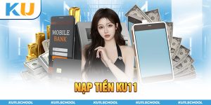 Nạp tiền Ku11